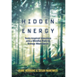 Hidden Energy: Tesla-inspired inventors and a mindful path to energy abundance - Hardcover