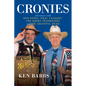 Cronies, a Burlesque: Adventures with Ken Kesey, Neal Cassady, the Merry Pranksters and the Grateful Dead - Hardcover