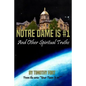 Notre Dame is #1: And Other Spiritual Truths - Paperback
