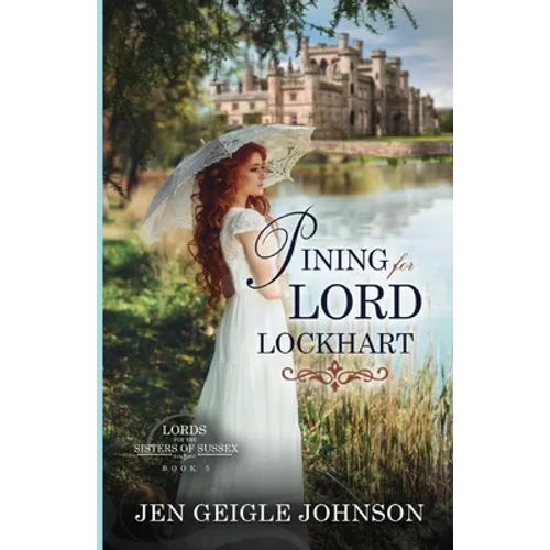 Pining for Lord Lockhart: Sweet Regency Romance - Paperback
