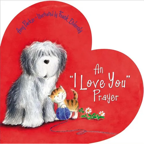 An 'i Love You' Prayer - Board Book