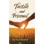 Tactile and Personal - Hardcover