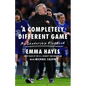 A Completely Different Game: My Leadership Playbook - Hardcover