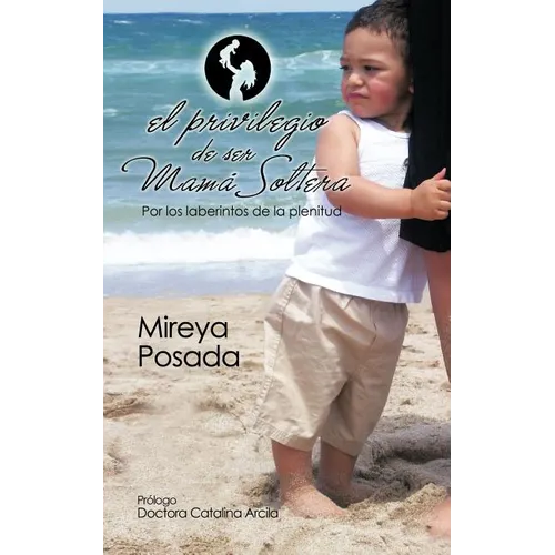 El Privilegio de Ser Mama Soltera - Paperback