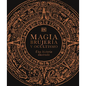 Magia, Brujería Y Ocultismo (a History of Magic, Witchcraft and the Occult): Una Historia Ilustrada - Hardcover