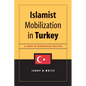 Islamist Mobilization in Turkey: A Study in Vernacular Politics - Paperback