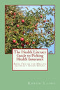 The Health Literacy Guide to Picking Health Insurance - Paperback