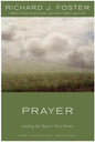 Prayer: Finding the Heart's True Home - Hardcover