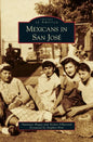 Mexicans in San Jose - Hardcover