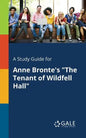 A Study Guide for Anne Bronte's "The Tenant of Wildfell Hall" - Paperback