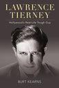 Lawrence Tierney: Hollywood's Real-Life Tough Guy - Hardcover