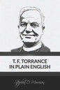 T. F. Torrance in Plain English - Paperback
