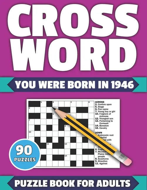Crossword: You Were Born In 1946: Crossword Puzzle Book For All Word Games Fans Seniors And Adults With Large Print 90 Puzzles An - Paperback