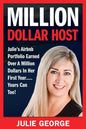 Million Dollar Host: Julie's Airbnb Portfolio Earned Over a Million Dollars In Her First Year...Yours can too! - Paperback