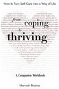 From Coping to Thriving: How to Turn Self-Care Into a Way of Life {A COMPANION WORKBOOK} - Paperback