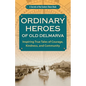Ordinary Heroes of Old Delmarva: Inspiring True Tales of Courage, Kindness, and Community - Paperback