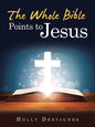 The Whole Bible Points to Jesus - Paperback
