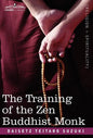 The Training of the Zen Buddhist Monk - Hardcover