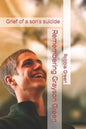 Remembering Grayson Green: Grief of a son's suicide - Paperback