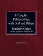Fitting in: Relationships with God and Others Teacher Guide Lutheran High School Religion Series - Paperback