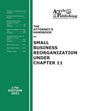 The Attorney's Handbook on Small Business Reorganization Under Chapter 11 - Paperback