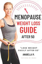 Menopause Weight Loss Guide: How to Lose Weight Safely and Effectively after 50 - Paperback