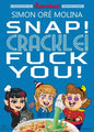 Snap! Crackle! Fuck You! - Paperback