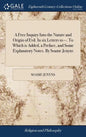 A Free Inquiry Into the Nature and Origin of Evil. In six Letters to --. To Which is Added, a Preface, and Some Explanatory Notes. By Soame Jenyns - Hardcover