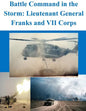 Battle Command in the Storm: Lieutenant General Franks and VII Corps - Paperback
