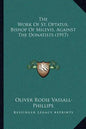 The Work of St. Optatus, Bishop of Milevis, Against the Donatists (1917) - Paperback