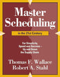 Master Scheduling in the 21st Century: For Simplicity, Speed and Success- Up and Down the Supply Chain - Paperback