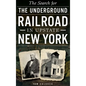 The Search for the Underground Railroad in Upstate New York - Hardcover