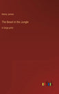 The Beast in the Jungle: in large print - Hardcover