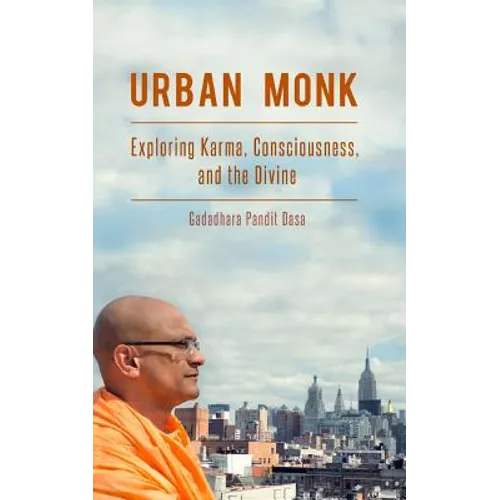 Urban Monk: Exploring Karma, Consciousness, and the Divine - Paperback