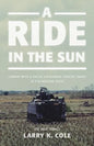 A Ride in the Sun: Combat with a South Vietnamese Cavalry Troop in the Mekong Delta - Paperback