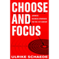 Choose and Focus - Hardcover