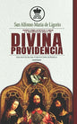 San Alfonso Maria de Ligorio sobre como aceptar y amar la voluntad de Dios y su Divina Providencia, incluye citas de San Juan, Isaias, el Cantar de lo - Paperback