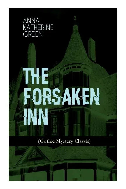 THE FORSAKEN INN (Gothic Mystery Classic) - Paperback