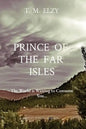 Prince of the Far Isles: The World is Waiting to Consume You... - Paperback