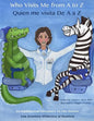 Who Visits Me from A to Z- Quien me visita De A a Z: An Alphabetical Adventure to the Dentist - Paperback