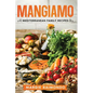 Mangiamo: Mediterranean Family Recipes - Hardcover