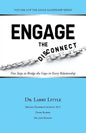 Engage the Disconnect: Five Steps to Bridge the Gaps in Every Relationship - Paperback