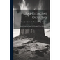 Las Ciencias Ocultas: Ensayo Sobre La Magia, Los Prodigios Y Los Milagros... - Paperback