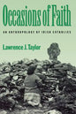 Occasions of Faith: An Anthropology of Irish Catholics - Paperback