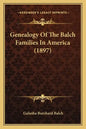 Genealogy of the Balch Families in America (1897) - Paperback