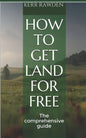 How to get land for free: The comprehensive guide - Paperback
