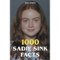 1000 Sadie Sink Facts - Paperback