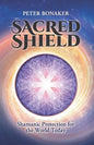 Sacred Shield: Shamanic Protection for the World Today - Paperback