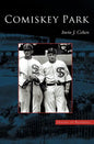 Comiskey Park - Hardcover