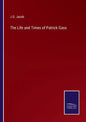 The Life and Times of Patrick Gass - Paperback